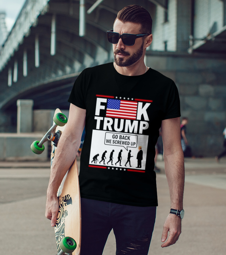 F Trump Go Back American Flag Evolution T-Shirt