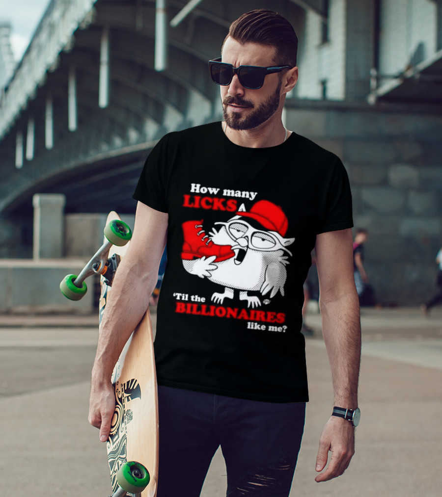 How Many Licks Red Owl Cap Billionaires Boots T-Shirt