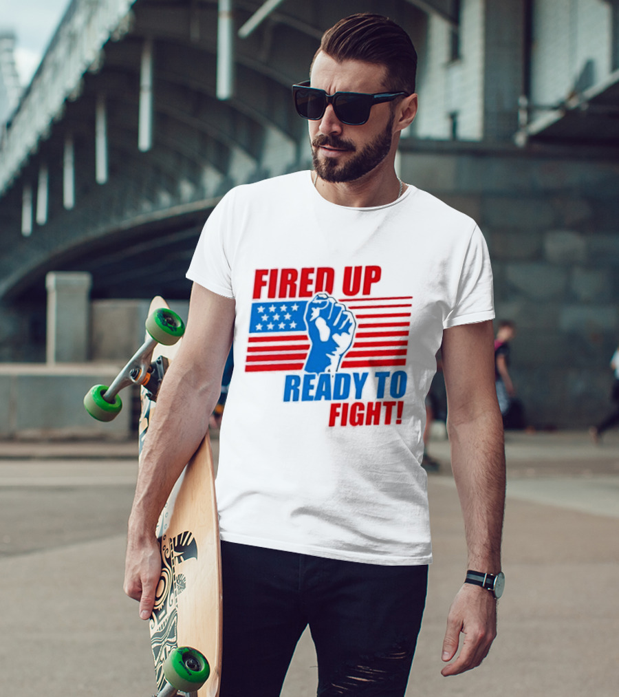 Fired Up Ready To Fight USA Flag Fist T-Shirt