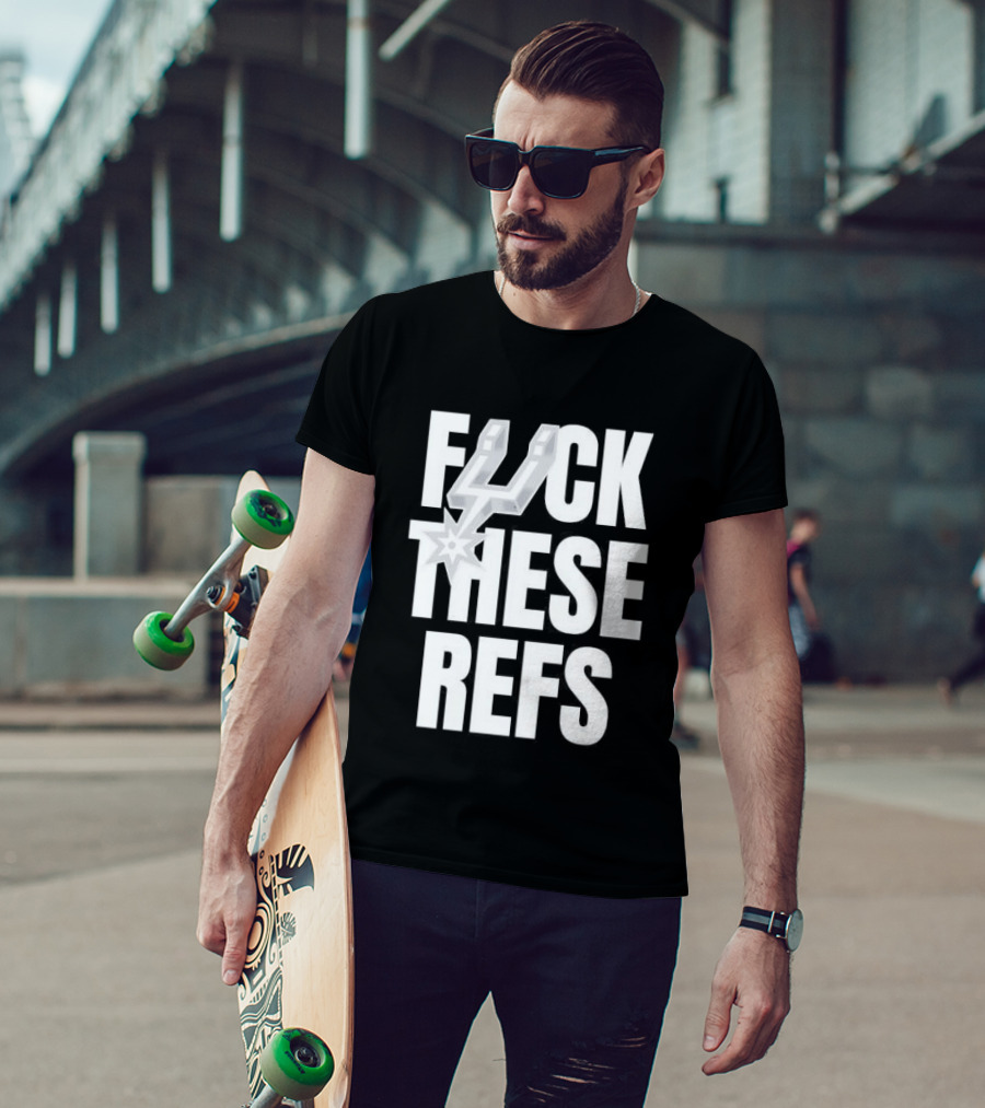 San Antonio Spurs F Word These Refs T-Shirt
