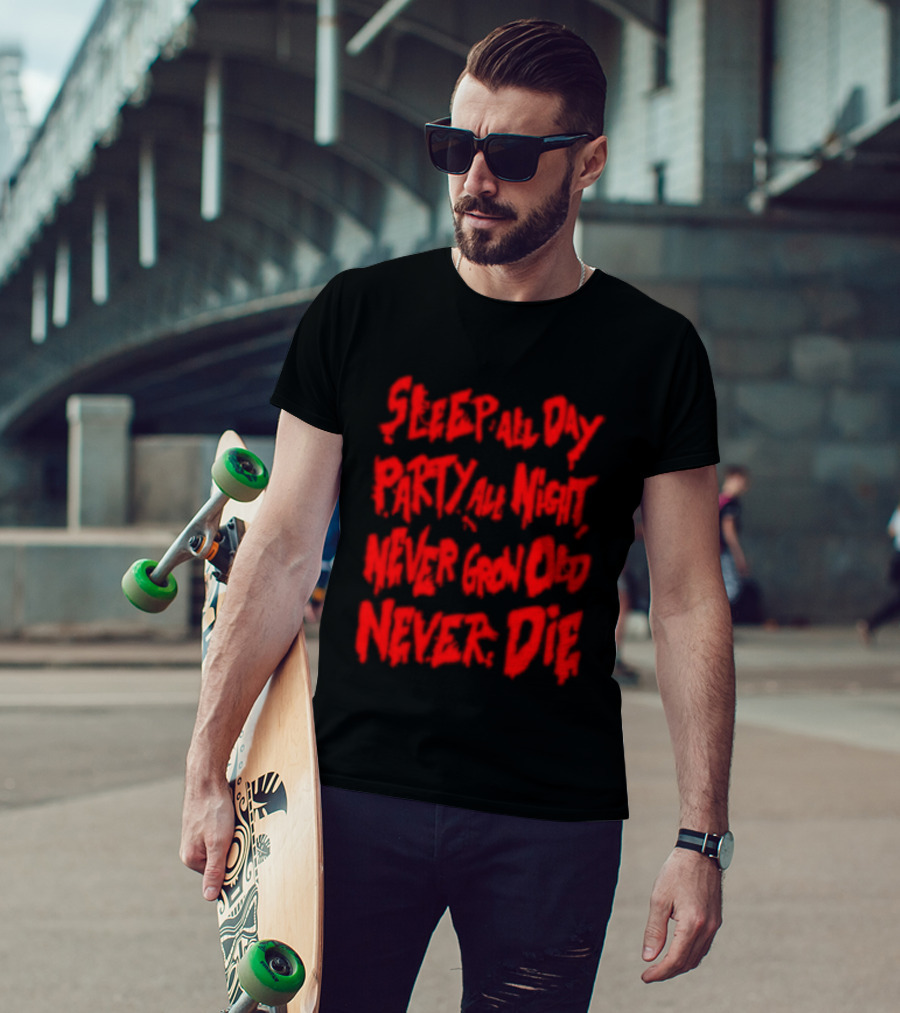 Sleep All Day Party All Night Never Grow Old Never Die Vintage Style Retro Aesthetic Bold Red Letters T-Shirt