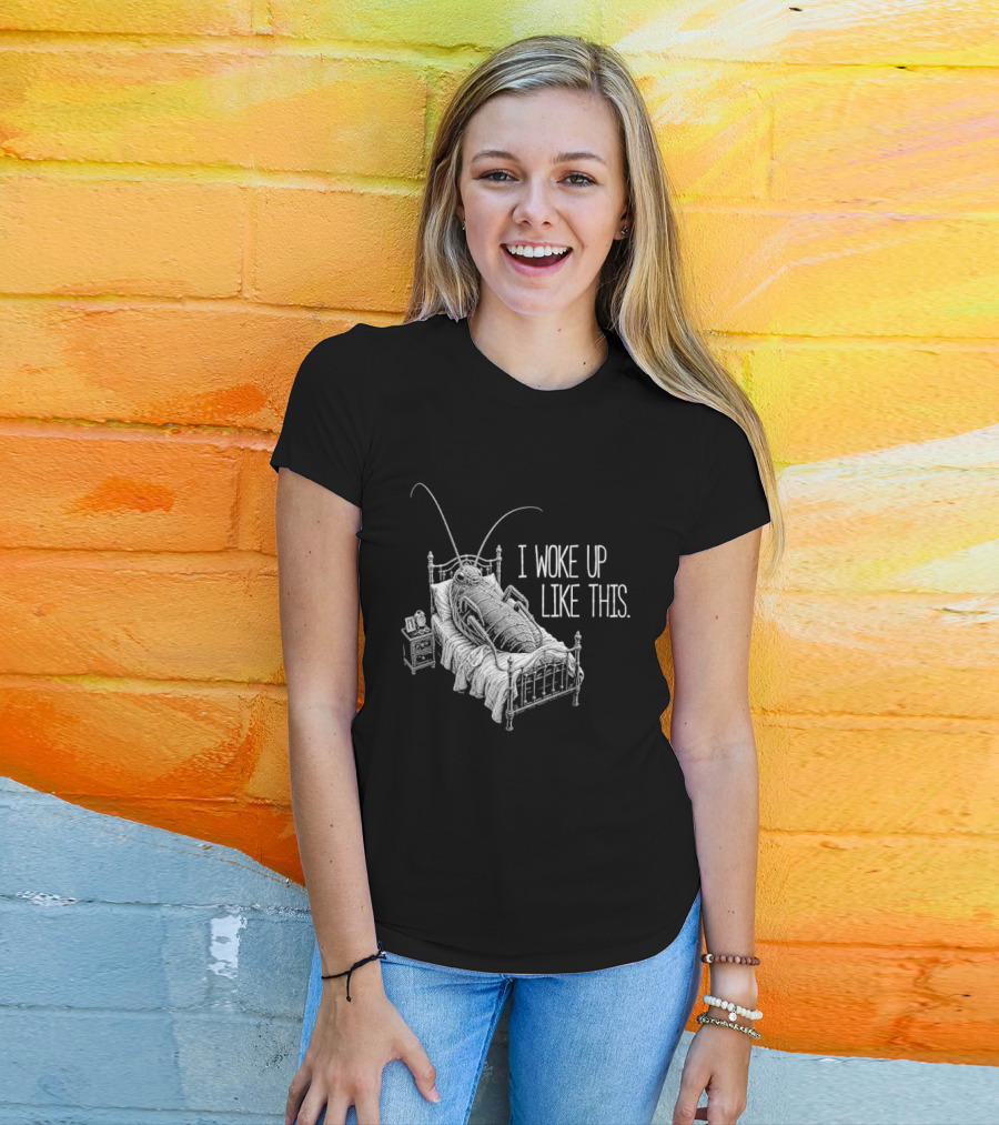 Franz Kafka Metamorphosis Bug I Woke Up Like This T-Shirt