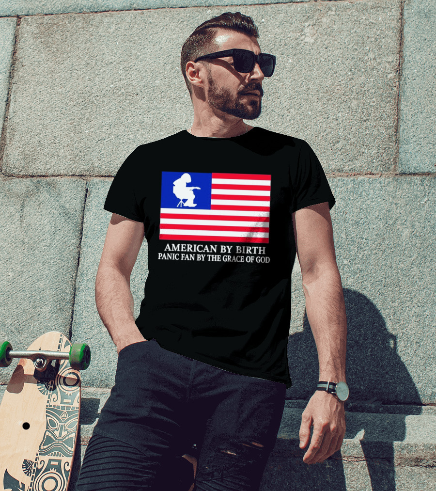 American By Birth Panic Fan By The Grace Of God Flag Chair T-Shirt