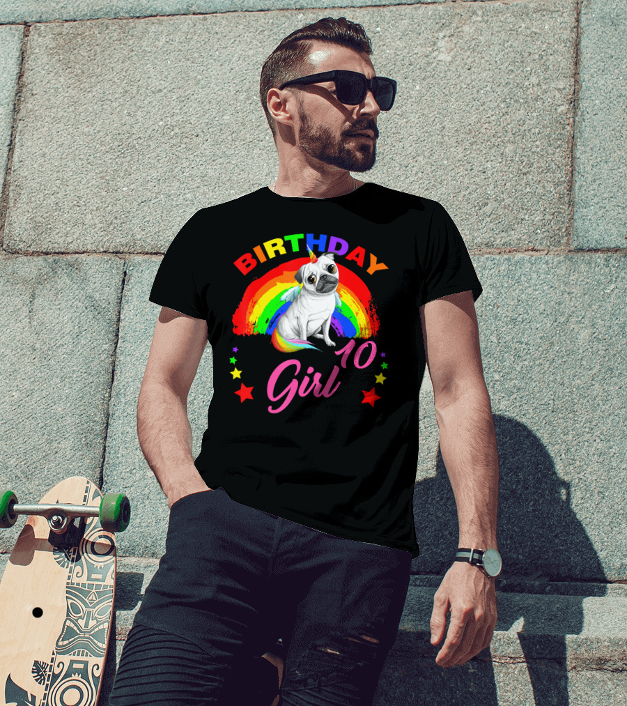 Birthday Girl 10 Unicorn Pug Rainbow Stars T-Shirt