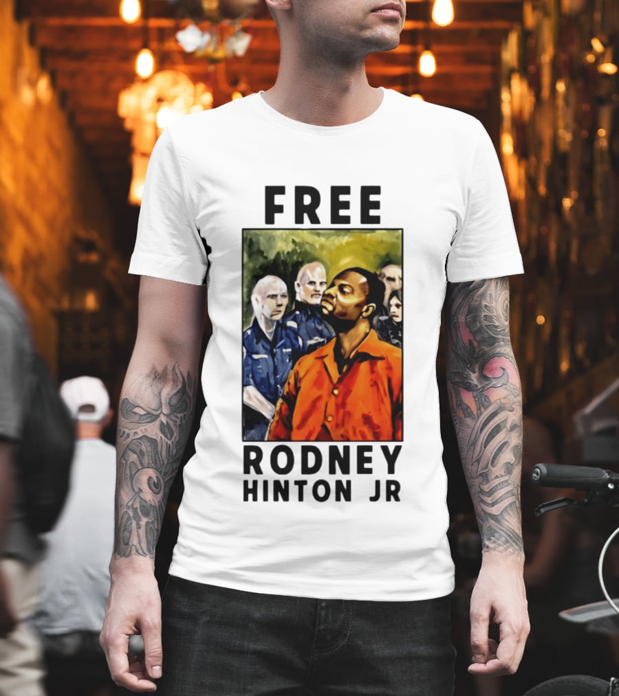 Free Rodney Hinton Jr Social Justice Awareness T-Shirt