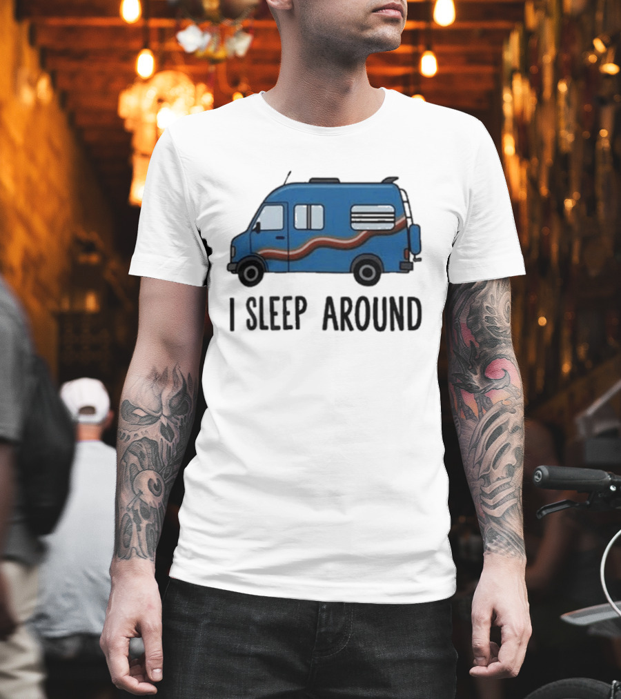 Passenger Van I Sleep Around Tyler Genocchio T-Shirt