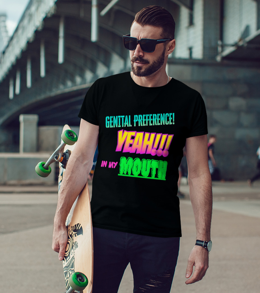 Genital Preference Yeah In My Mouth Bright Gradient T-Shirt