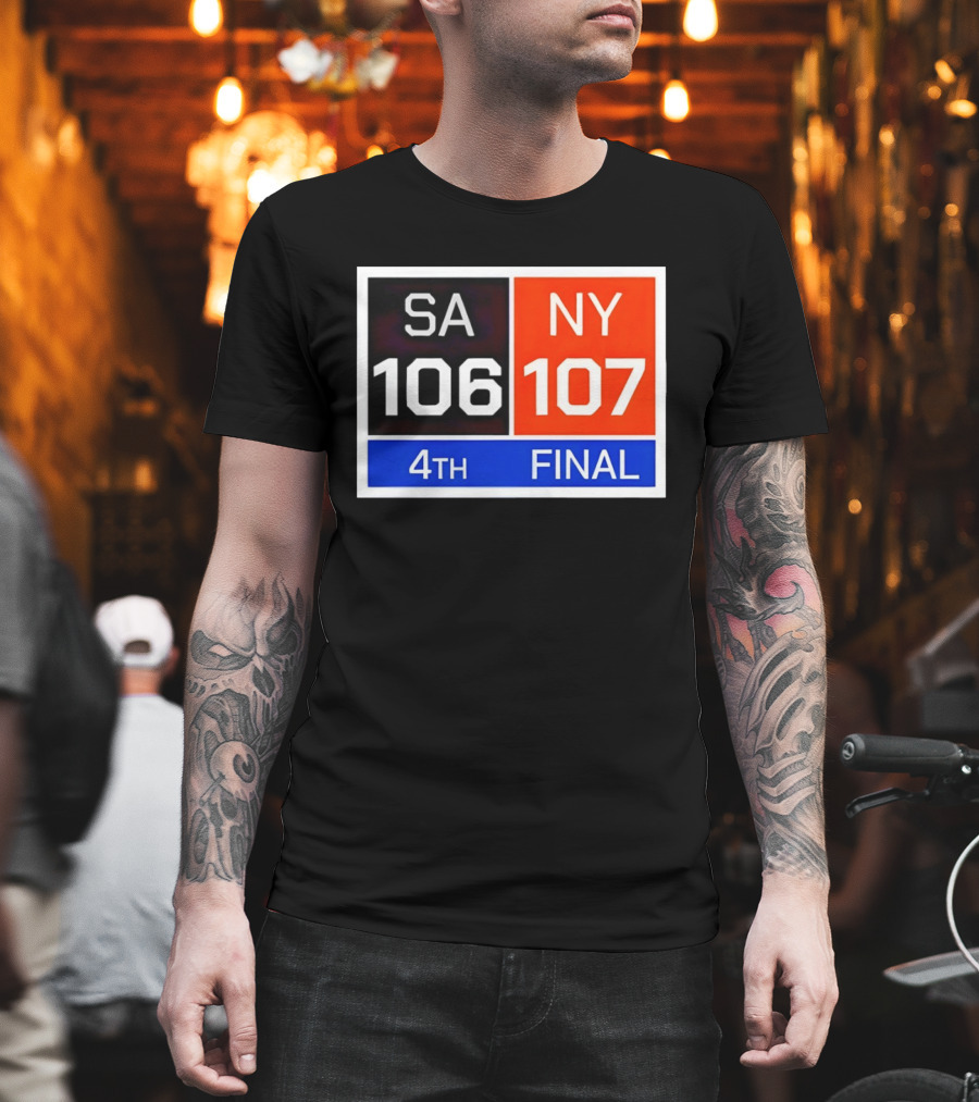 San Antonio Spurs 106 107 New York Knicks NBA 4th Final Scoreboard T-Shirt