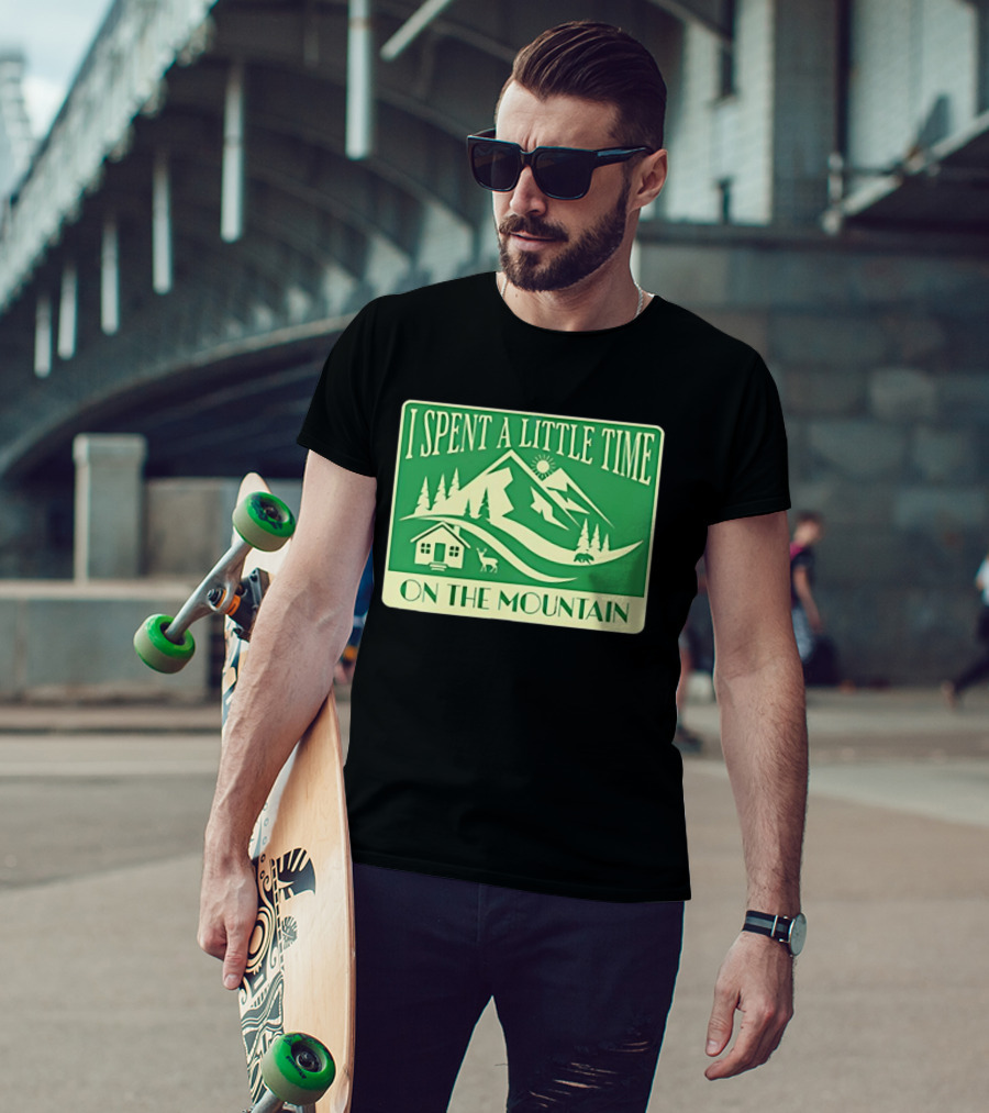 I Spent A Little Time On The Mountain Cabin Deer Scene T-Shirt