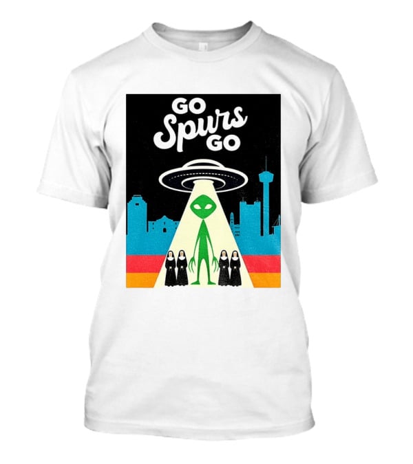 Go Spurs Go Alien UFO San Antonio Puro Pinche Spurs Nuns T-Shirt