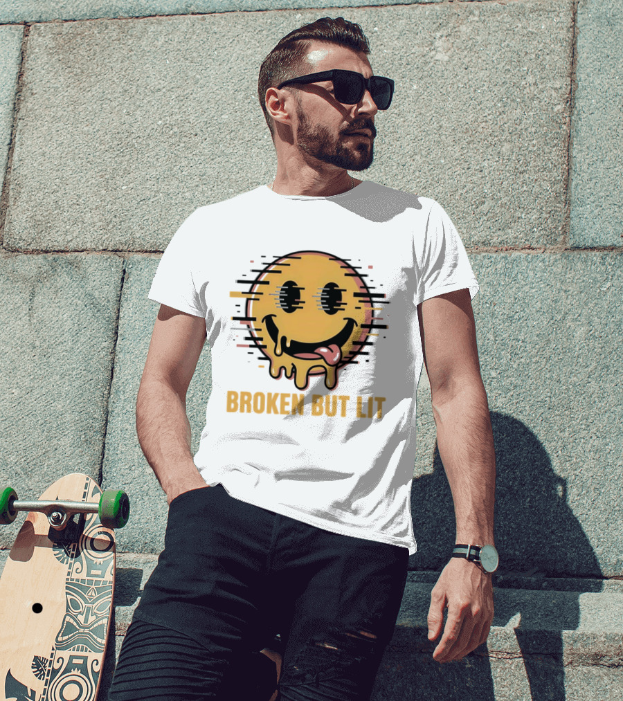 Broken But Lit Glitching Melting Smiley Face Humor T-Shirt