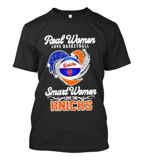 Real Women Love Basketball Smart Women Love The Knicks T-Shirt