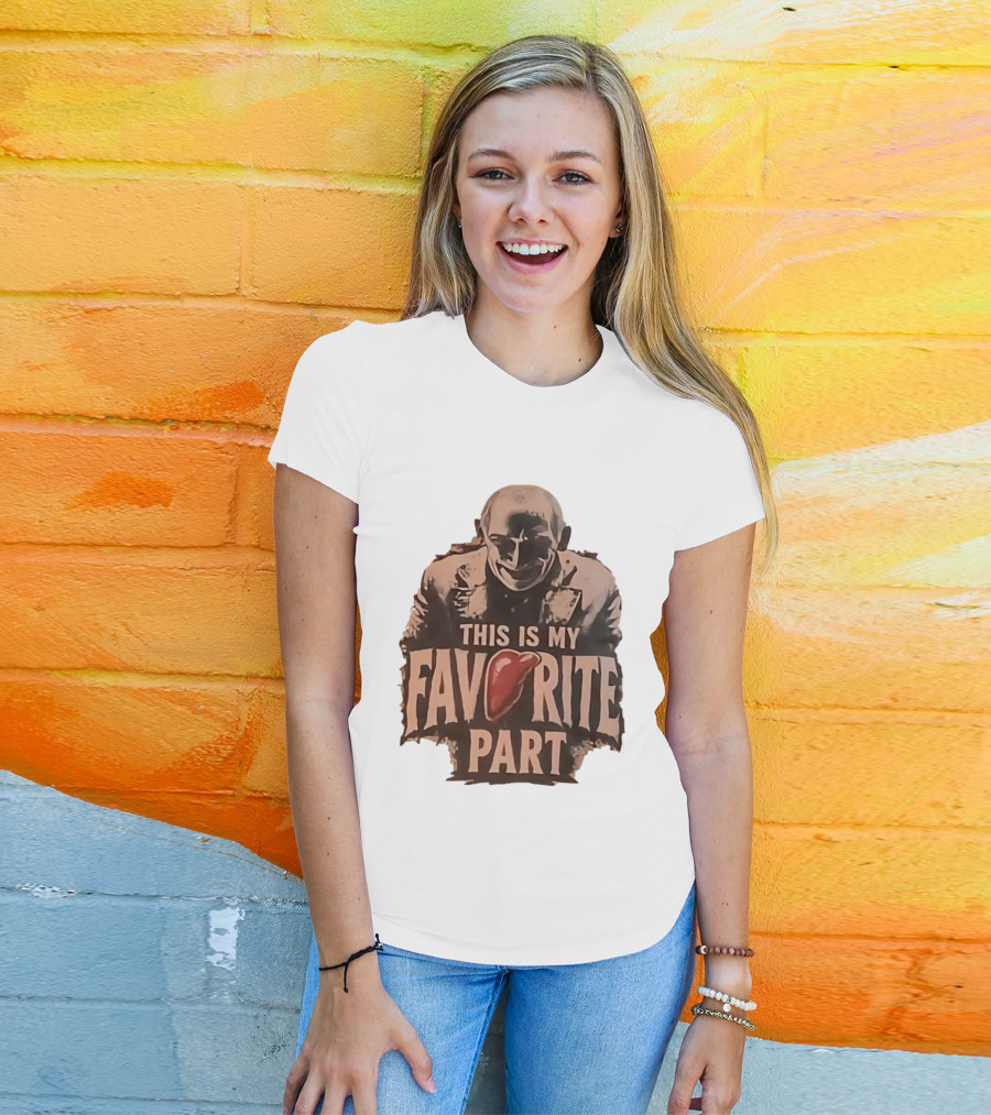 The Silence Of The Lambs Hannibal Lecter This Is My Favorite Part T-Shirt