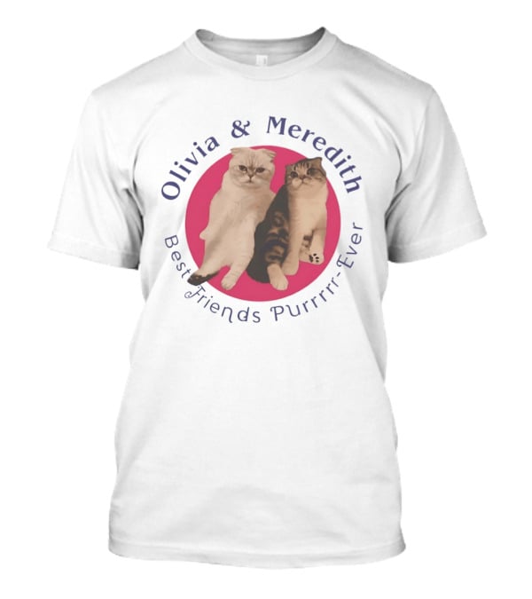 Olivia And Meredith Best Friends Purrrrr Ever Scottish Fold Cat T-Shirt