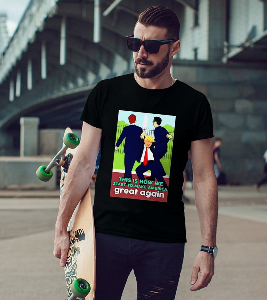 This Is How We Start To Make America Great Again Cartoon Political T-Shirt
