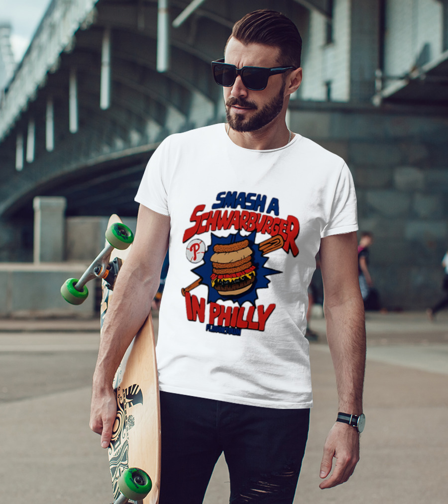 Philadelphia Phillies Smash A Schwarburger In Philly Flavortown T-Shirt