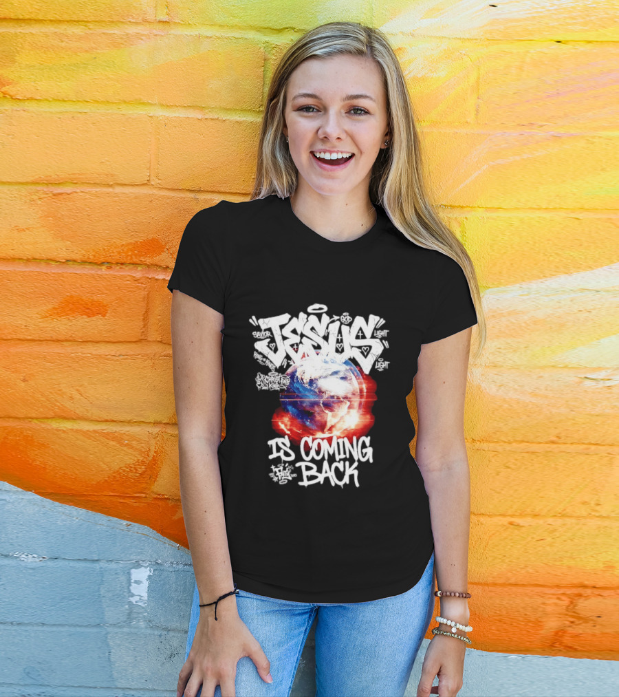 Jesus God Savior Light King Of Kings Is Coming Back T-Shirt