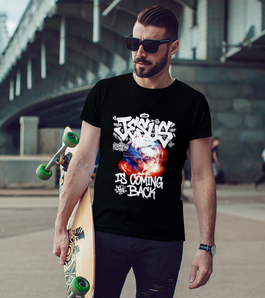 Jesus God Savior Light King Of Kings Is Coming Back T-Shirt