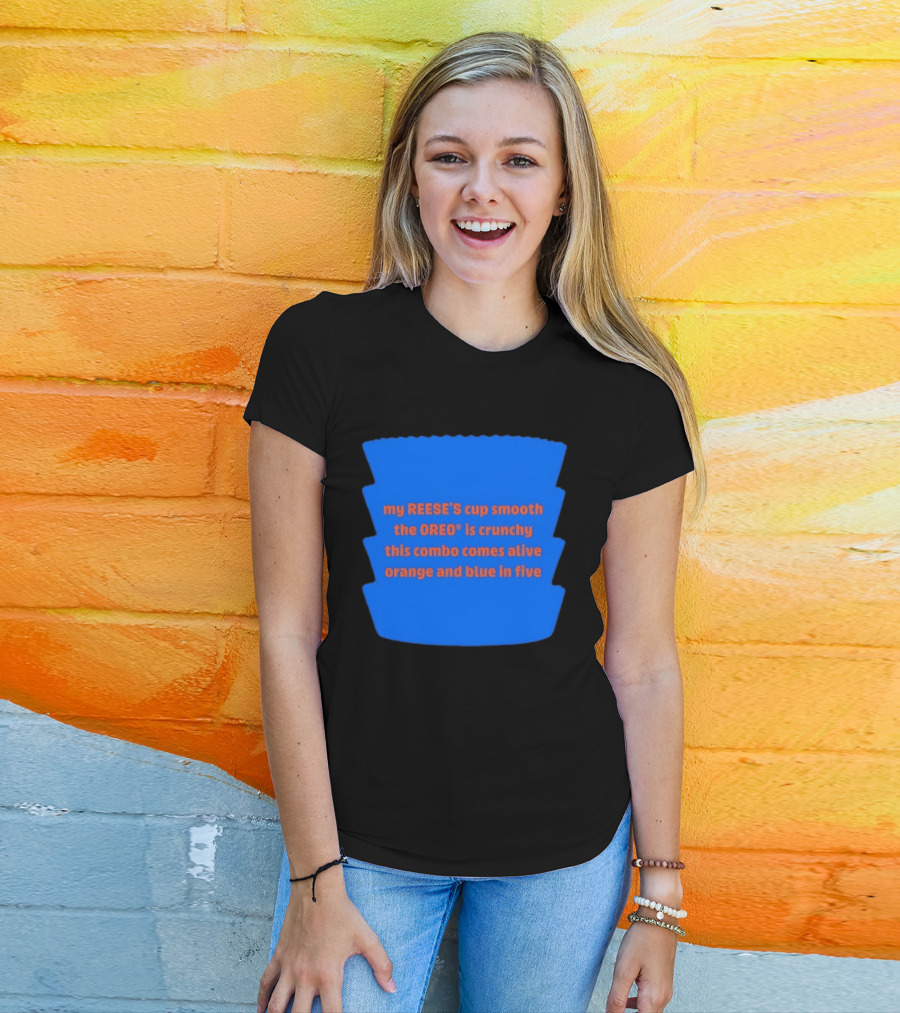 My REESE'S Cup Smooth The OREO Is Crunchy This Combo Comes Alive Orange And Blue In Five T-Shirt