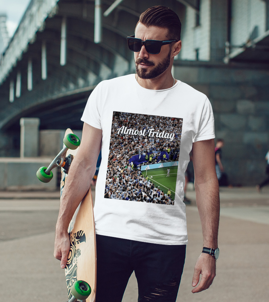 Almost Friday Lionel Messi Argentina Football Crowd Celebration T-Shirt