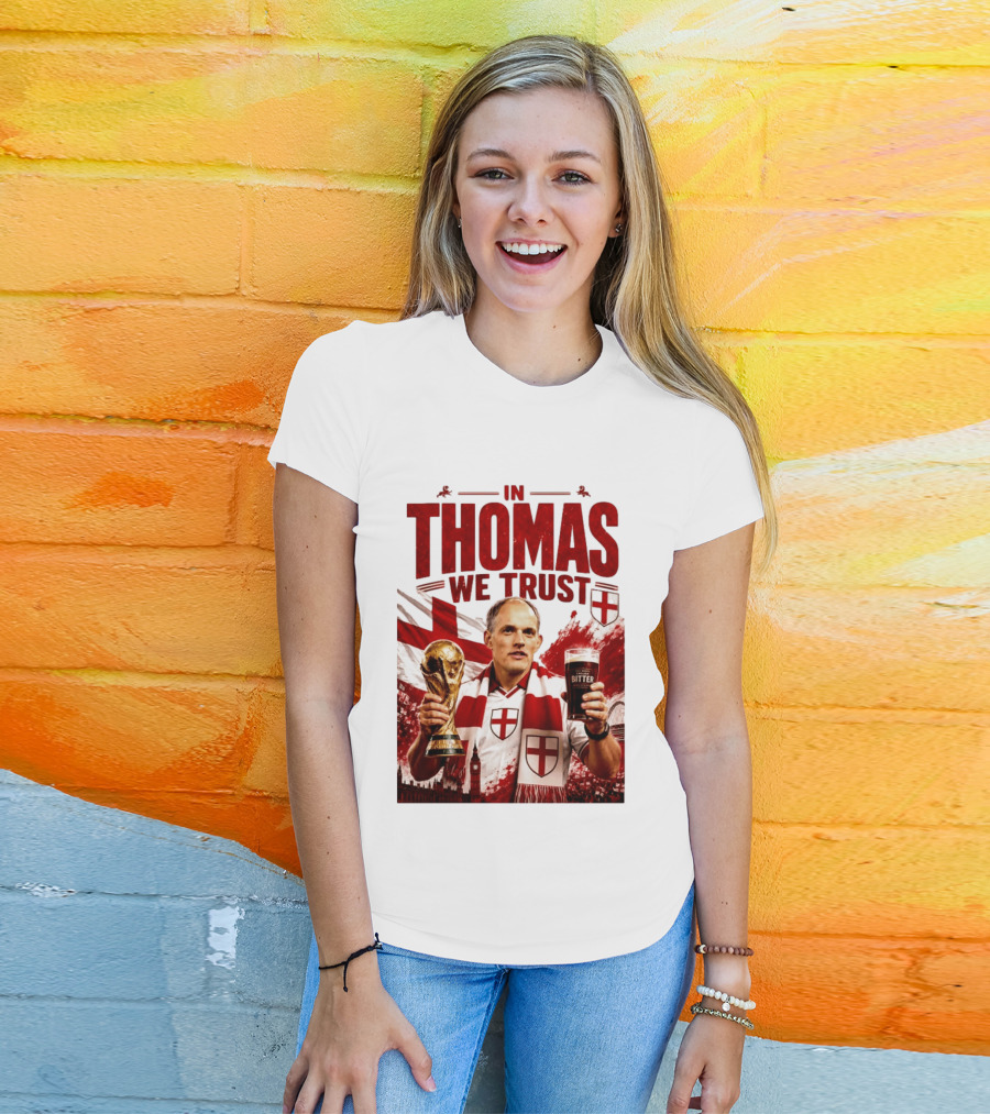 England Football Trust In Thomas Tuchel Champions Victory T-Shirt