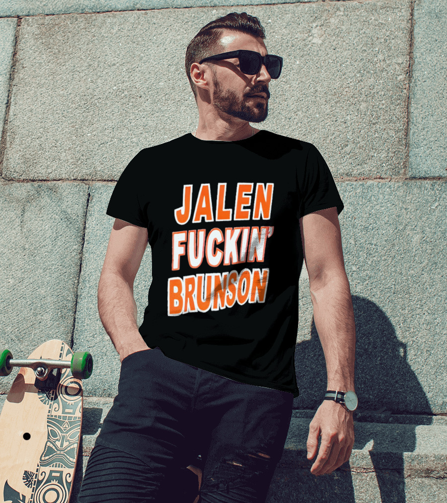 Jalen Fuckin' Brunson Knicks Basketball Fan T-Shirt