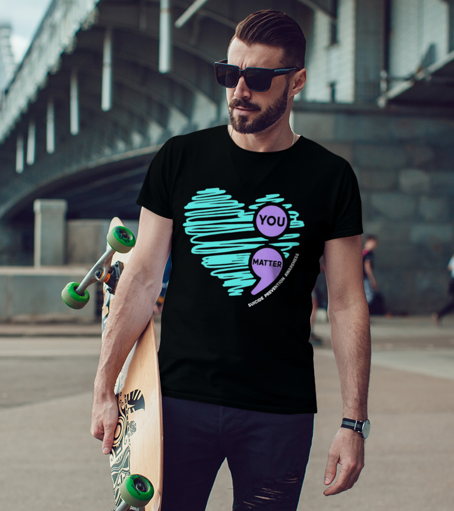 You Matter Semicolon Suicide Prevention Awareness Heart T-Shirt