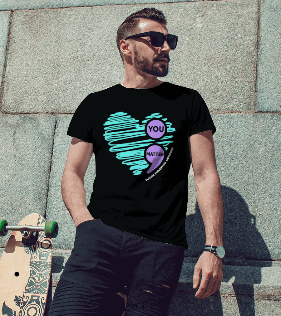 You Matter Semicolon Suicide Prevention Awareness Heart T-Shirt