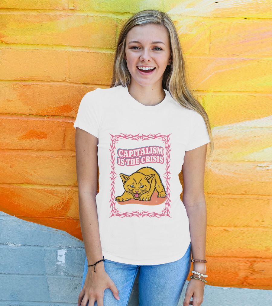 Capitalism Is The Crisis Angry Kitten Bold Text Pink Border T-Shirt