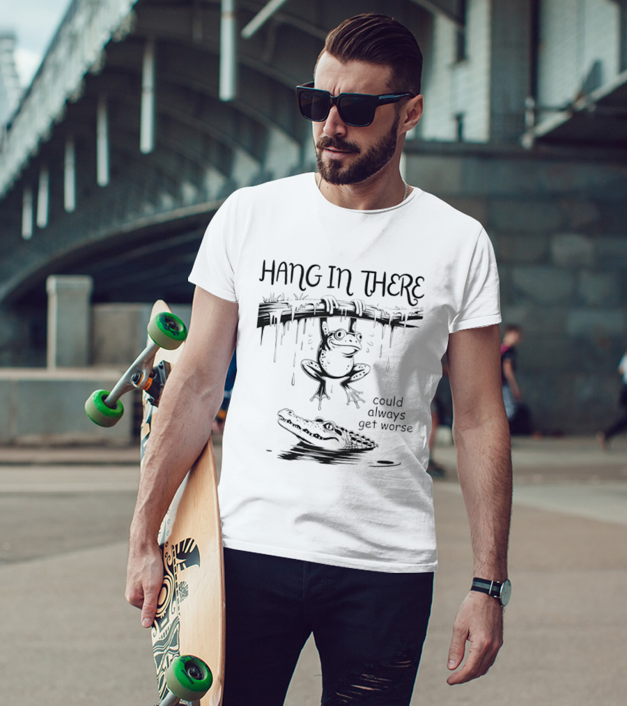 Hang In There Frog Hanging Over Alligator Could Always Get Worse T-Shirt