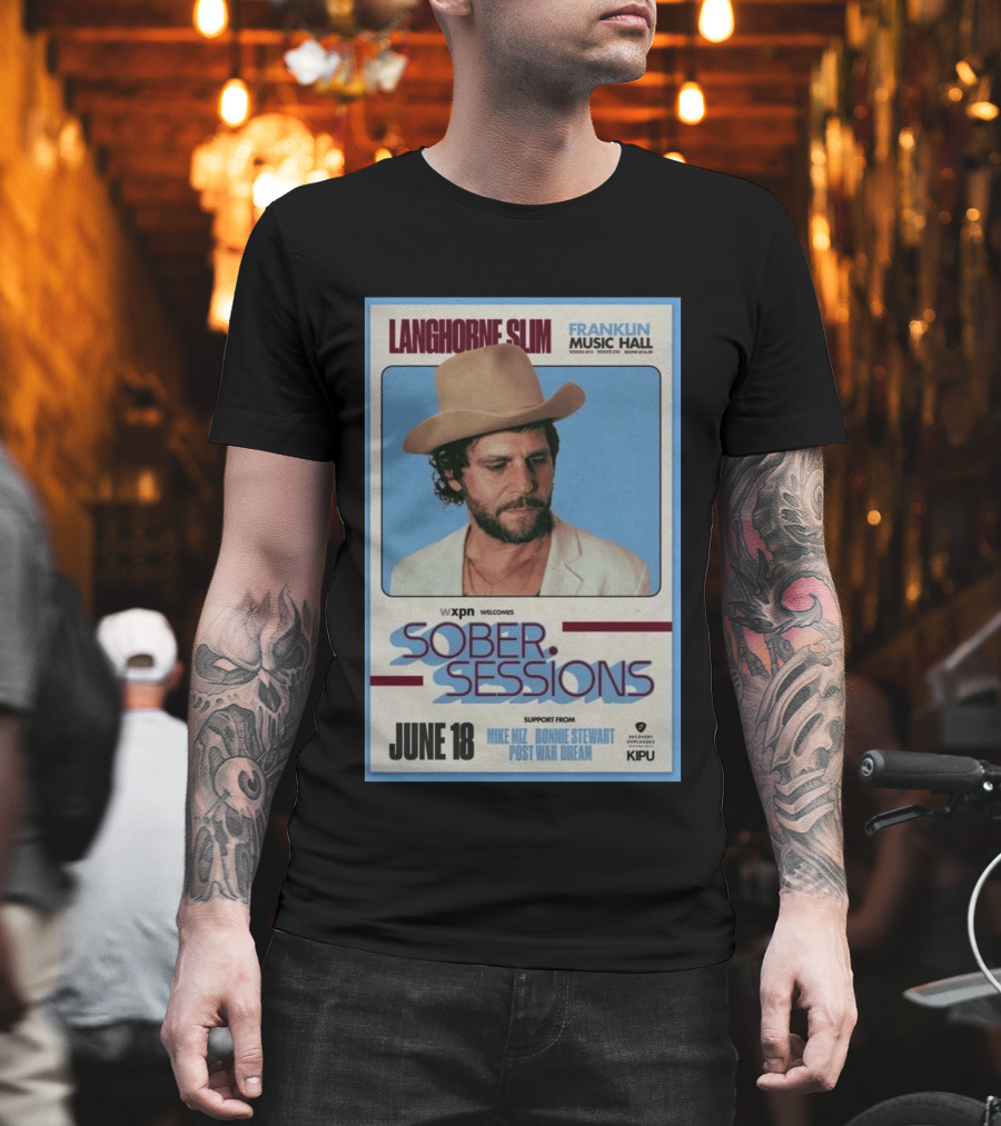 Langhorne Slim Sober Sessions Franklin Music Hall June 18 WXPN T-Shirt