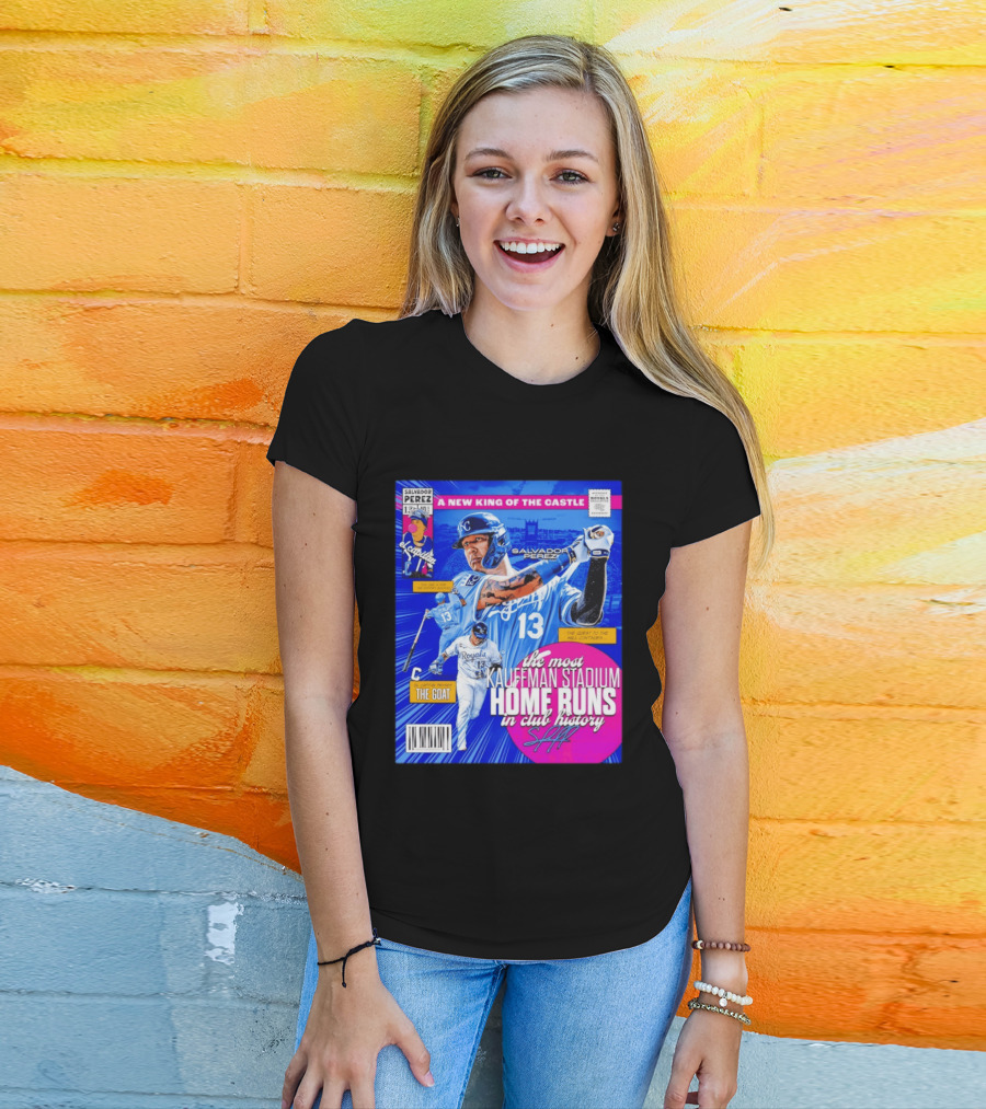 Salvador Perez The Most Kauffman Stadium Home Runs Kansas City Royals New King Of The Castle T-Shirt