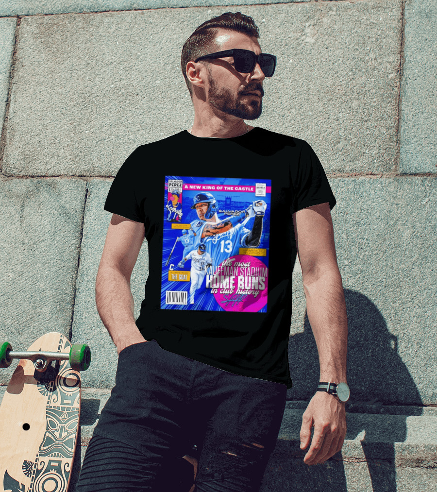 Salvador Perez The Most Kauffman Stadium Home Runs Kansas City Royals New King Of The Castle T-Shirt