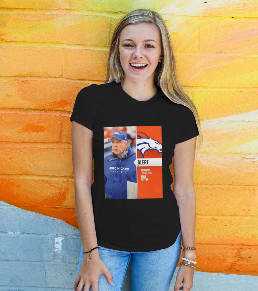 Broncos Extending Coach Sean Payton Alert T-Shirt
