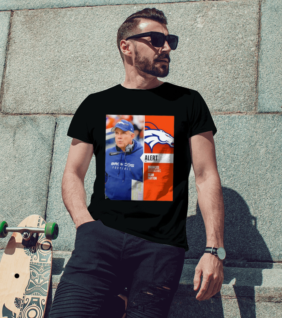 Broncos Extending Coach Sean Payton Alert T-Shirt