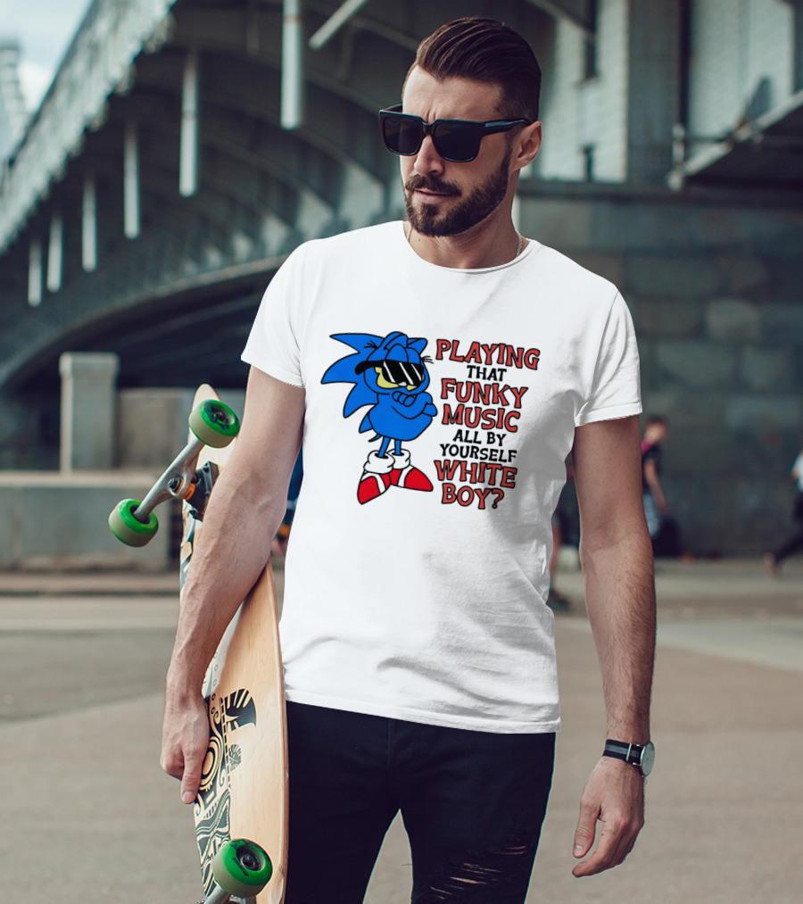 Playing That Funky Music All By Yourself White Boy Cool Blue T-Shirt