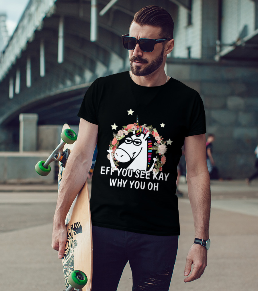 Unicorn Eff You See Kay Why Oh You Floral Stars T-Shirt