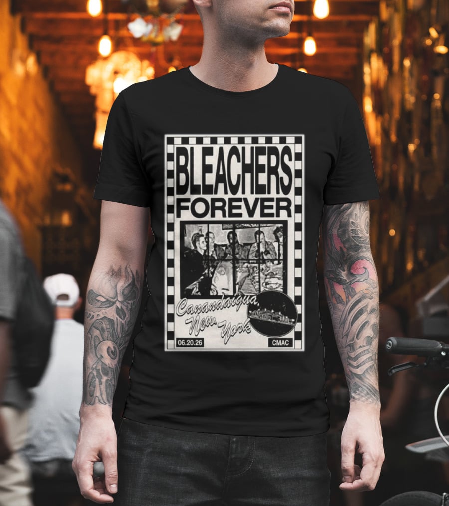 Bleachers Forever CMAC Canandaigua New York June 20 2026 T-Shirt