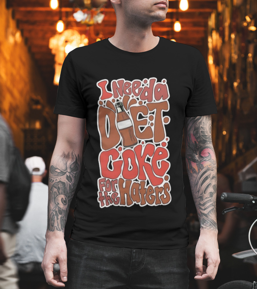 I Need A Diet Coke For The Haters Retro Soda Bottle T-Shirt
