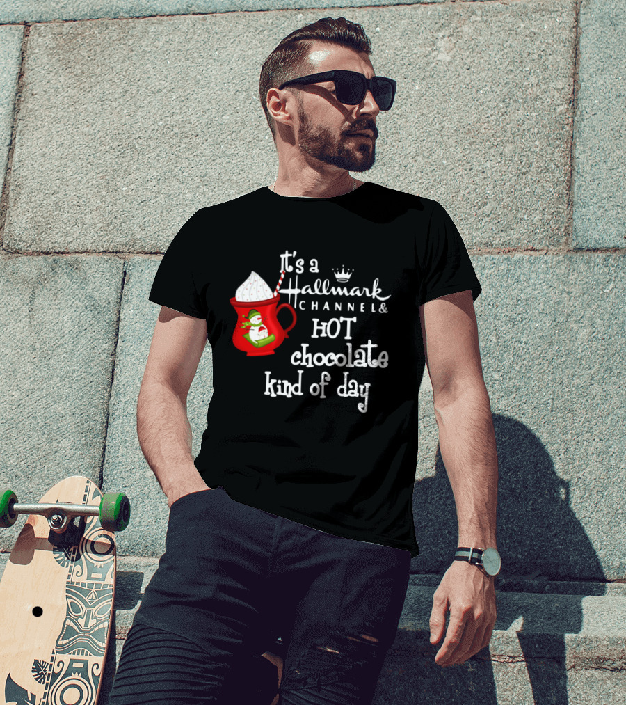 It's A Hallmark Channel Hot Chocolate Kind Of Day Snowman T-Shirt