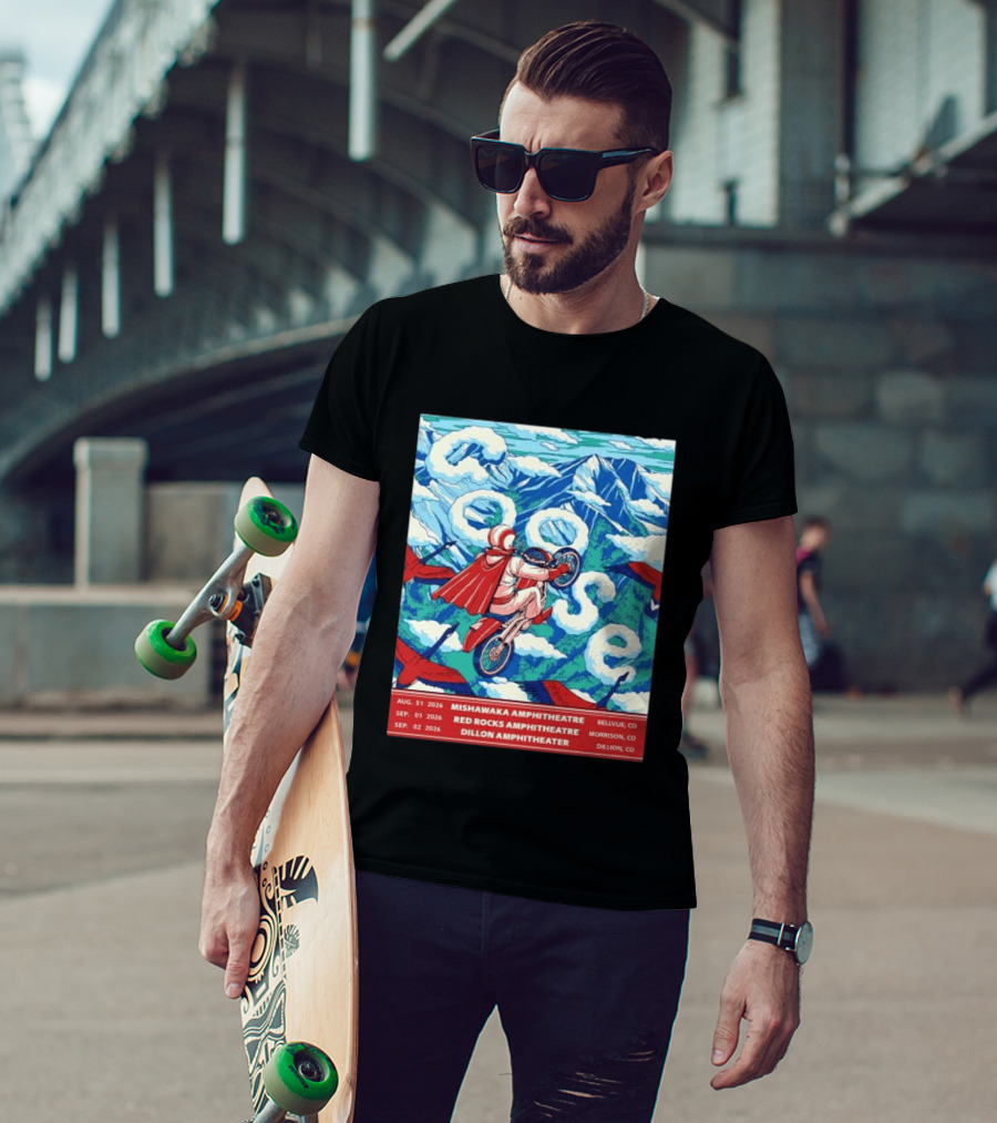 Goose Colorado Run 2026 Mishawaka Red Rocks Dillon Amphitheater August 31 To September 2 T-Shirt