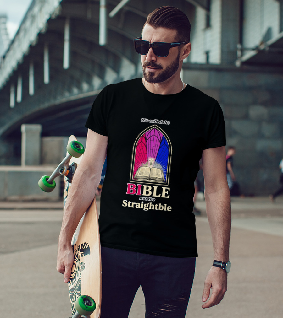 It's Called The Bible Not The Straightble Stained Glass T-Shirt