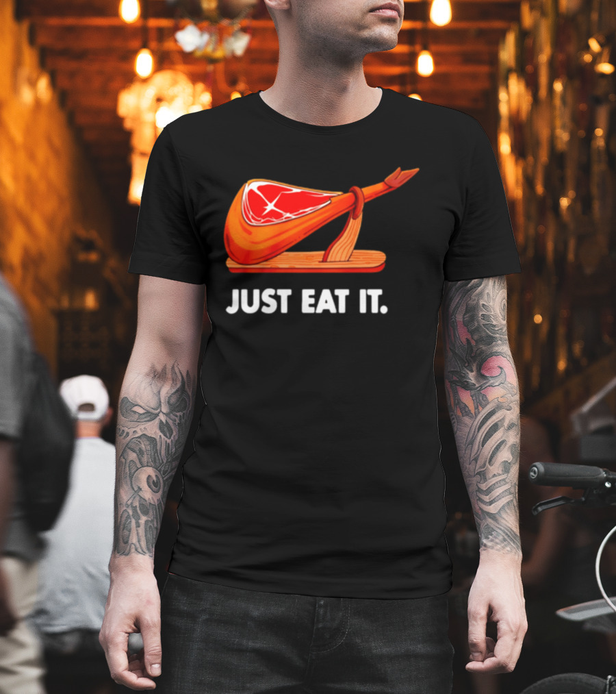 Just Eat It Jamon Iberico Ham Stand T-Shirt