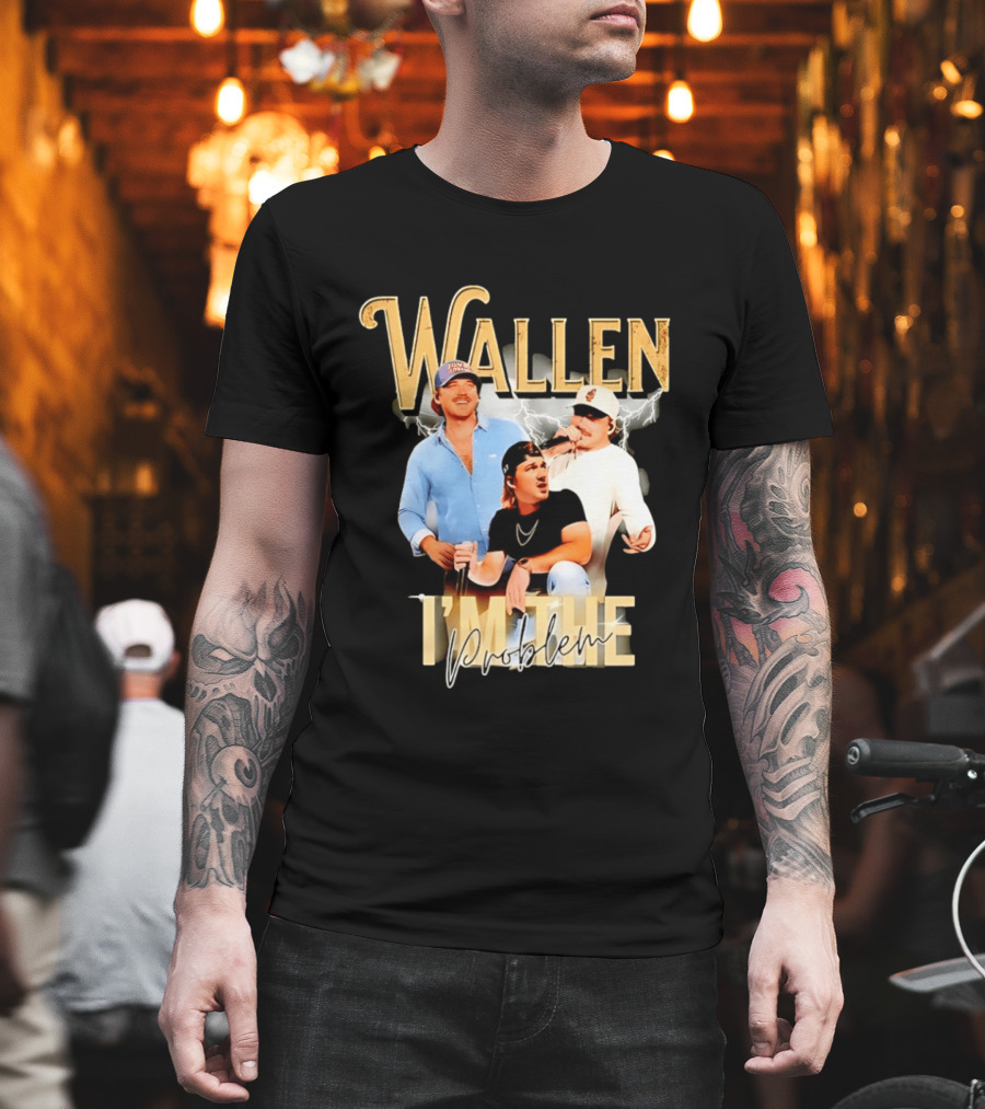 Wallen I'm The Problem Vintage Style Country Music T-Shirt