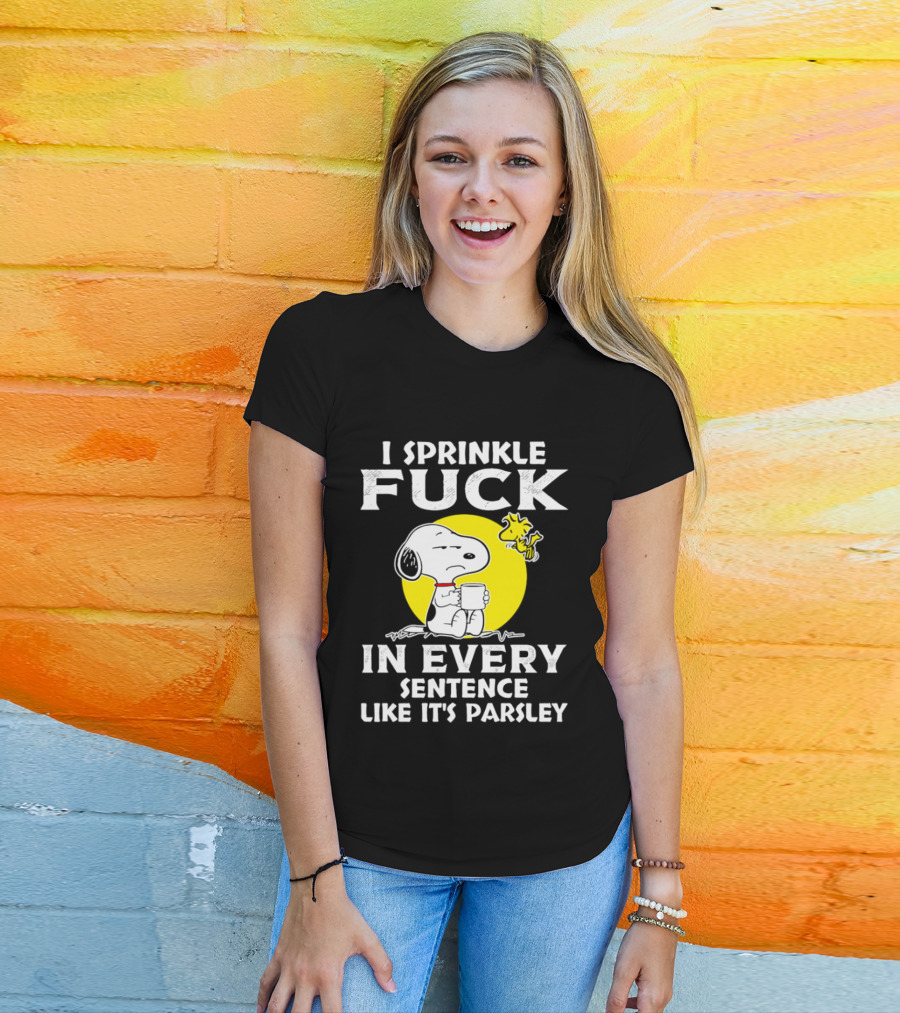 Snoopy I Sprinkle F*ck Like It's Parsley In Every Sentence T-Shirt