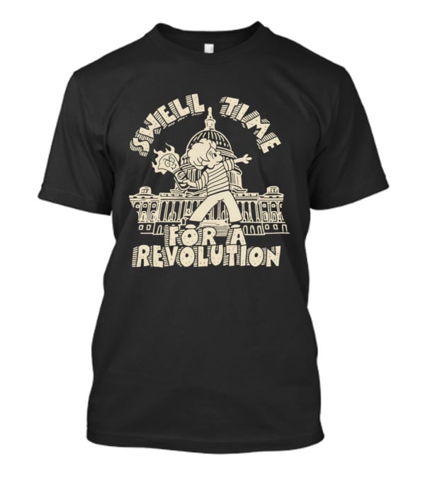 Swell Time For A Revolution Capitol Protest T-Shirt