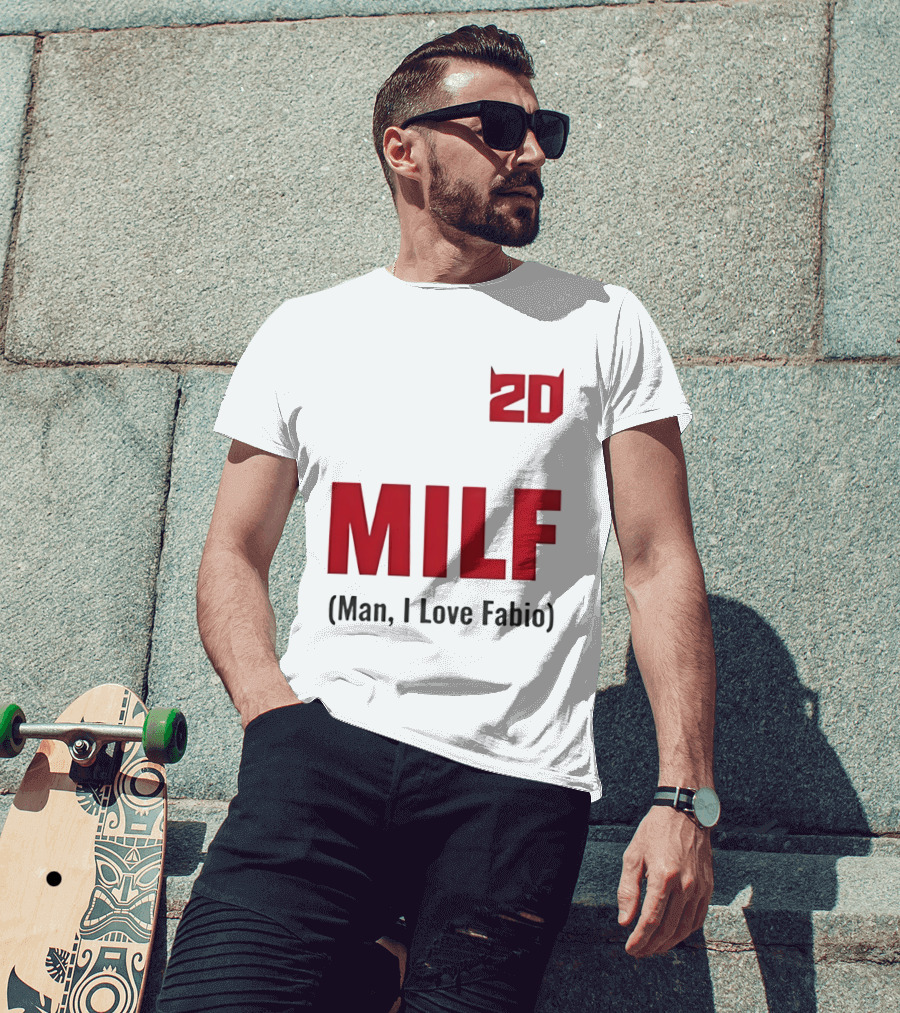 20 Milf Man I Love Fabio T-Shirt
