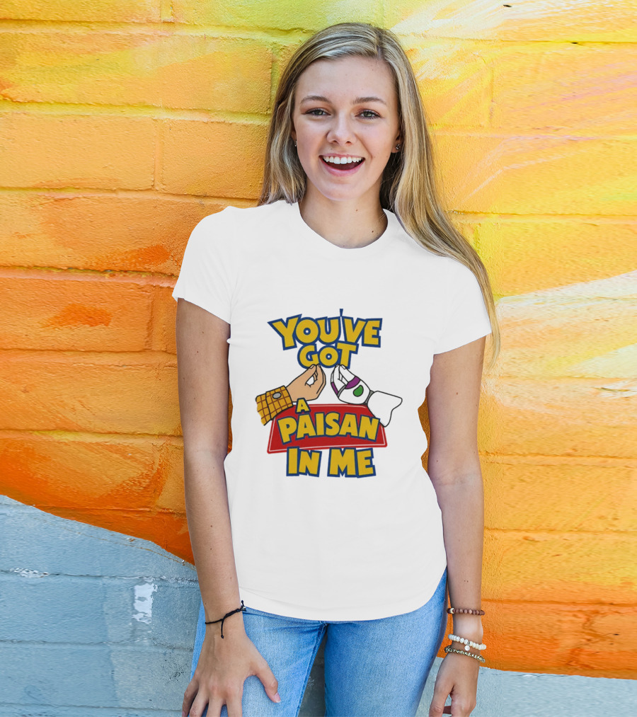 You've Got A Paisan In Me Toy Story Buzz Lightyear And Woody Gesture T-Shirt