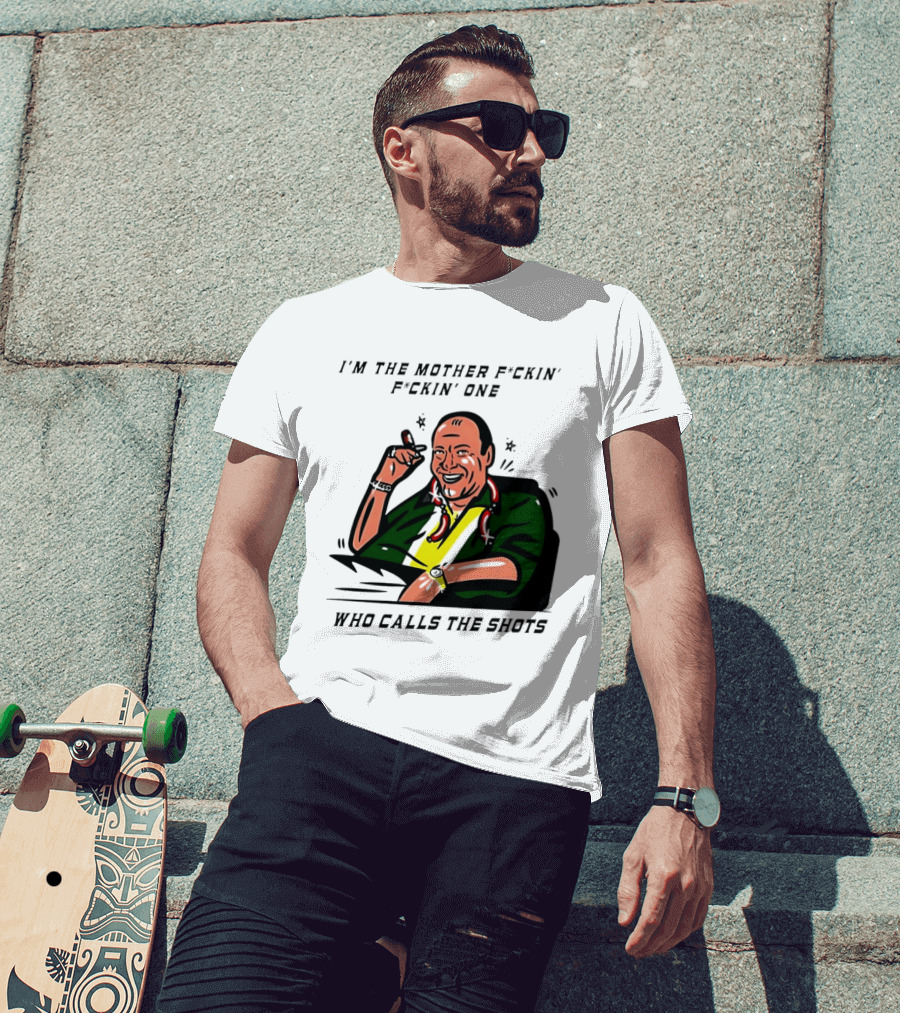 I'm The Mother F*ckin' One Who Calls The Shots Tony Soprano Ranking Boss T-Shirt