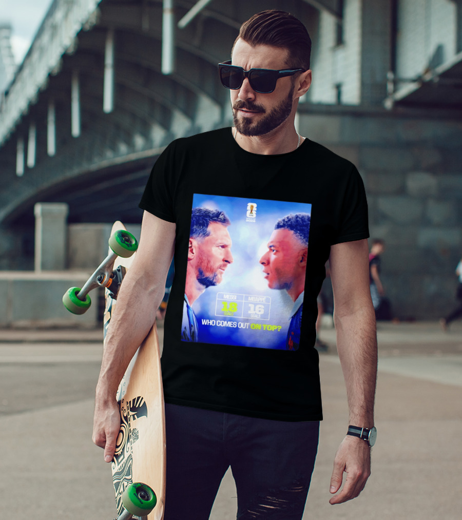 Messi 18 Goals Vs Mbappe 16 Goals Who Comes Out On Top FIFA 2022 T-Shirt